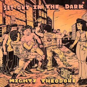 Mighty Theodore - Set Out In The Dark  LP LP
